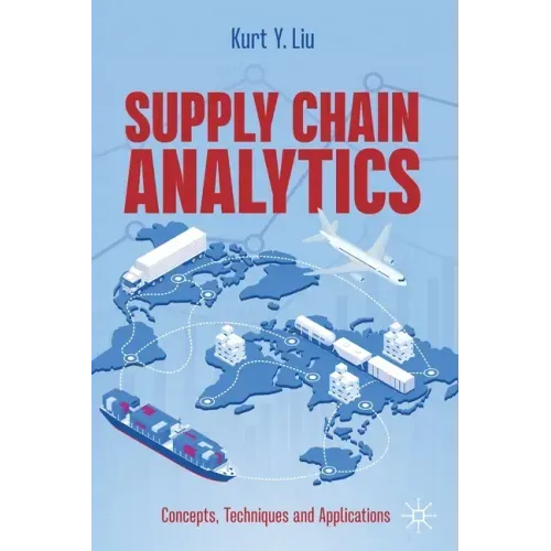 Supply Chain Analytics: Concepts, Techniques and Applications