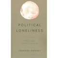 Political Loneliness: Modern Liberal Subjects in Hiding