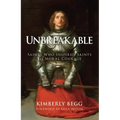 Unbreakable: Saints Who Inspired Saints to Moral Courage
