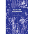 Enseñando Performance: Programas de Cursos Y Talleres