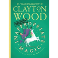 Ridiculously Inappropriate Magic