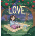 Love: Book 2 in the "Ellie Asks" series
