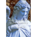 Conversation with Angels: And So Be It: Volume II