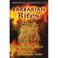 Barbarian Rites: The Spiritual World of the Vikings and the Germanic Tribes