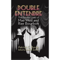 Double Entendre (hardback): The Parallel Lives of Mae West and Rae Bourbon