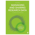 Managing and Sharing Research Data: A Guide to Good Practice