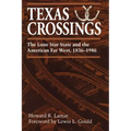 Texas Crossings: The Lone Star State and the American Far West, 1836-1986