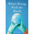 What's Wrong With the World