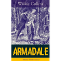 Armadale (Mystery Thriller Classic): A Suspense Novel from the Prolific English Writer, Best Known for the Woman in White, No Name, the Moonstone, the