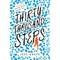 Thirty-Thousand Steps: A Memoir of Sprinting Toward Life After Loss