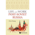 Life and Work in Post-Soviet Russia