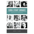 Florida Literary Luminaries: Writing in Paradise