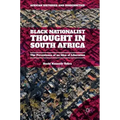 Black Nationalist Thought in South Africa: The Persistence of an Idea of Liberation