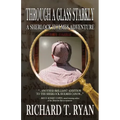 Through A Glass Starkly: A Sherlock Holmes Adventure