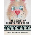 The Secret of Gumper the Rabbit