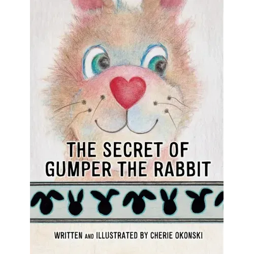 The Secret of Gumper the Rabbit