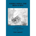 Strike While the Iron Is Hot