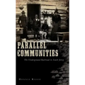 Parallel Communities: The Underground Railroad in South Jersey