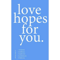 love hopes for you. III: 155 lessons to hold you. to push you. to remind you. to heal you.