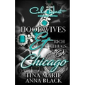 Hoodwives & Rich Thugs of Chicago