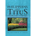 Philippians and Titus: A Pentecostal Commentary