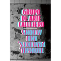 Grupo de Arte Callejero: Thought, Practices, and Actions