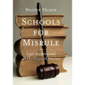 Schools for Misrule: Legal Academia and an Overlawyered America