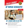Ap(r) Human Geography Crash Course, Book + Online: Get a Higher Score in Less Time