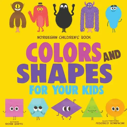 Norwegian Children's Book: Colors and Shapes for Your Kids