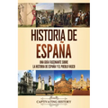 Historia de España: Una guía fascinante sobre la historia de España y el pueblo vasco