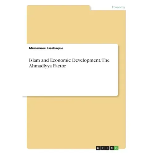 Islam and Economic Development. The Ahmadiyya Factor