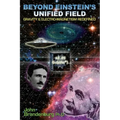 Beyond Einstein's Unified Field: Gravity & Electro-Magnetism Redefined