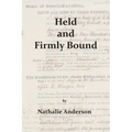 Held and Firmly Bound