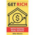 Get Rich With Digital Real Estate: Become a Digital Landlord Today!
