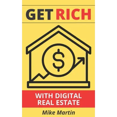 Get Rich With Digital Real Estate: Become a Digital Landlord Today!
