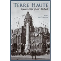 Terre Haute: Queen City of the Wabash
