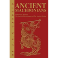 Ancient Macedonians: Differences Between The Ancient Macedonians and The Ancient Greeks
