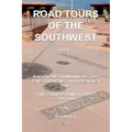Road Tours Of The Southwest, Book 7: National Parks & Monuments, State Parks, Tribal Park & Archeological Ruins