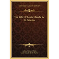 The Life of Louis Claude de St. Martin
