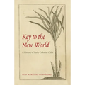 Key to the New World: A History of Early Colonial Cuba