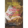 The Wisdom of Pleasures: "The School of Voluptuousness" and "The Art of Enjoyment"