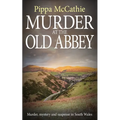 Murder at the Old Abbey: Murder, mystery, and suspense in South Wales