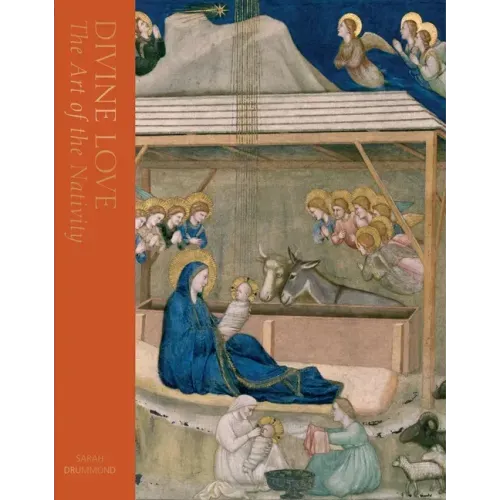 Divine Love: The Art of the Nativity