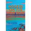 Hooked on the Horizon: Sailing Blue Eye Around the World