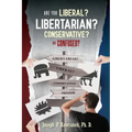 Are You Liberal, Libertarian, Conservative or Confused?