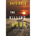 The Killing Hour (An Alexa Chase Suspense Thriller-Book 3)