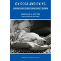 On Dogs and Dying: Stories of Hospice Hounds