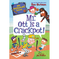 My Weirder-est School #10: Mr. Ott Is a Crackpot!