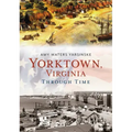 Yorktown Through Time