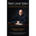 Next Level Sales: A Guide to Financial and Personal Success and the Million Dollar Letter
